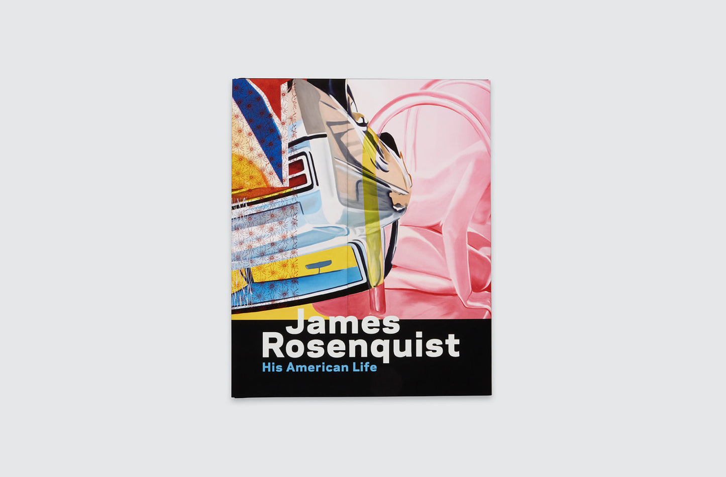 JAMES ROSENQUIST: HIS AMERICAN LIFE